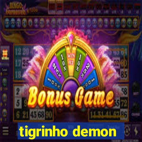 tigrinho demon